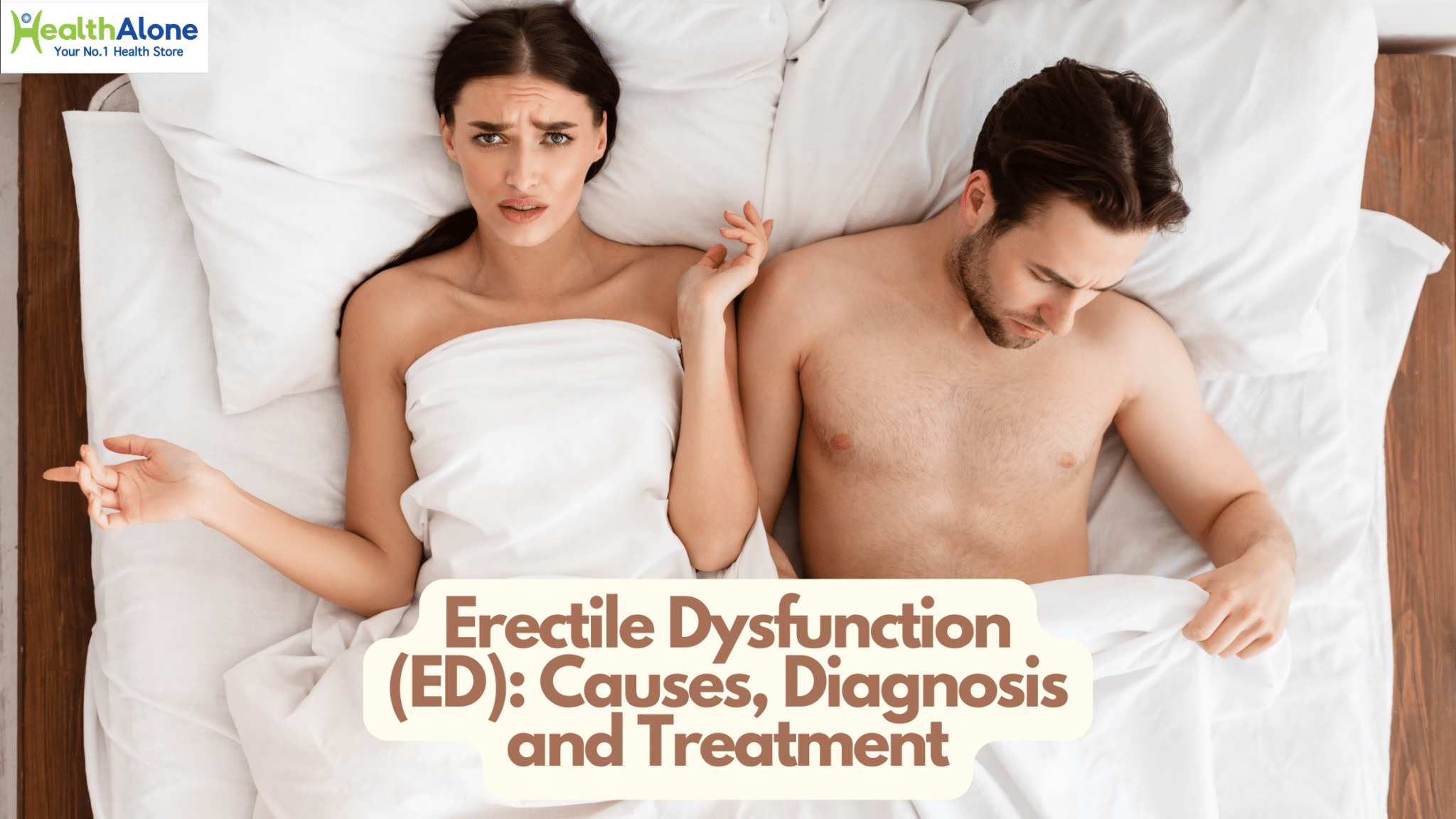 Erectile Dysfunction (ED): Causes, Diagnosis and Treatment