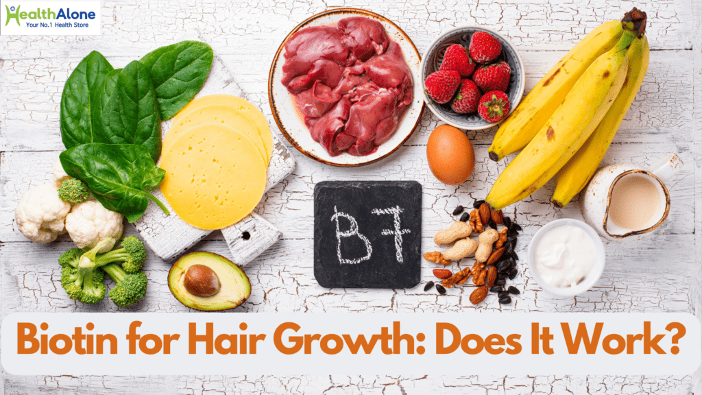 Biotin for Hair Growth: Does It Work?