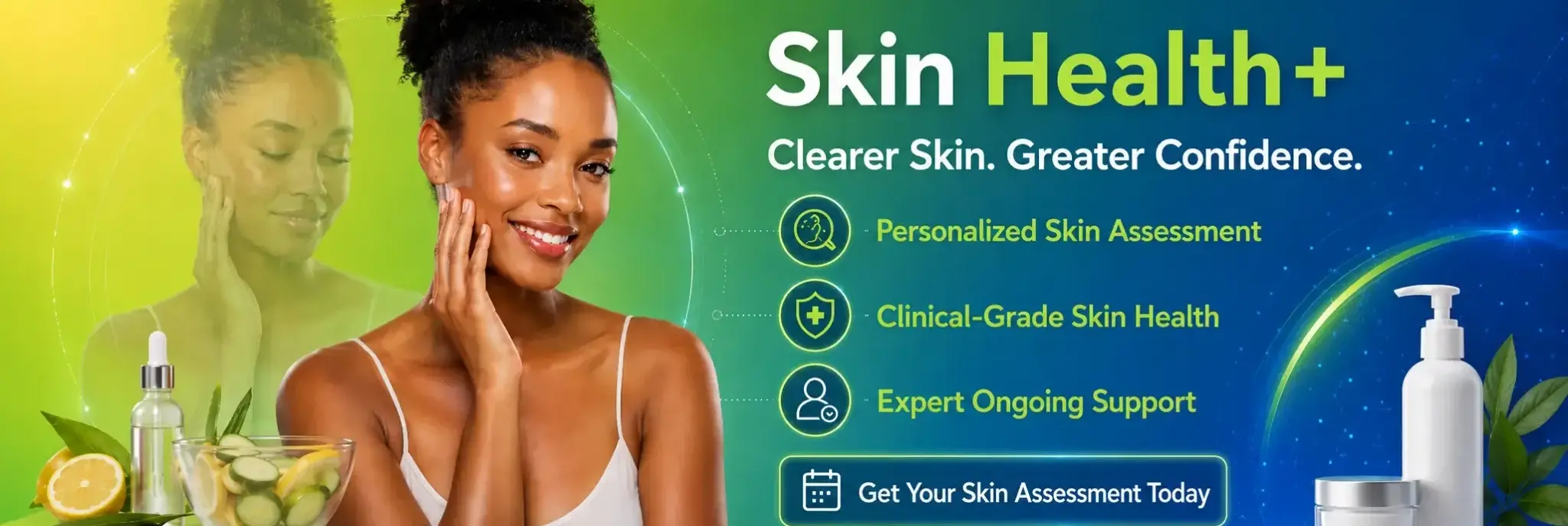 Healthy Skin. Greater Confidence.